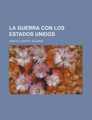 Book cover for La Guerra Con Los Estados Unidos