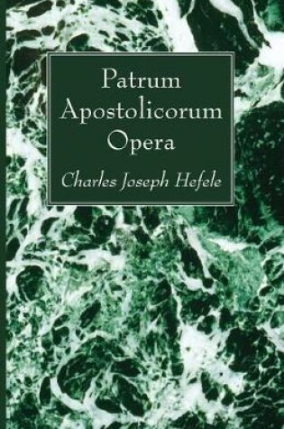 Cover of Patrum Apostolicorum Opera