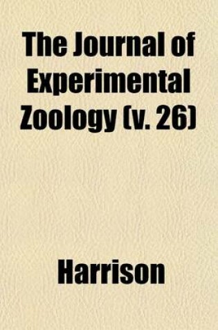 Cover of The Journal of Experimental Zoology (V. 26)