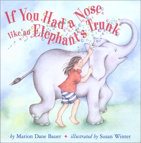 Book cover for If You Had a Nose Like an Elephant's Trunk