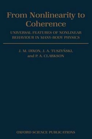 Cover of From Nonlinearity to Coherence: Universal Features of Non-Linear Behaviour in Many-Body Physics