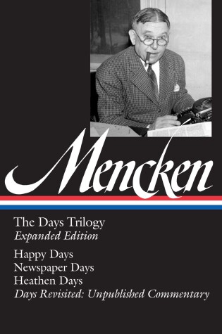 Cover of H. L. Mencken: The Days Trilogy, Expanded Edition (LOA #257)