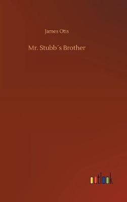 Book cover for Mr. Stubb´s Brother