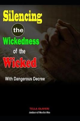 Book cover for Silencing the Wickedness of the Wicked with Dangerous Decree