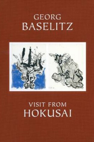 Cover of Georg Baselitz - Visit from Hokusai