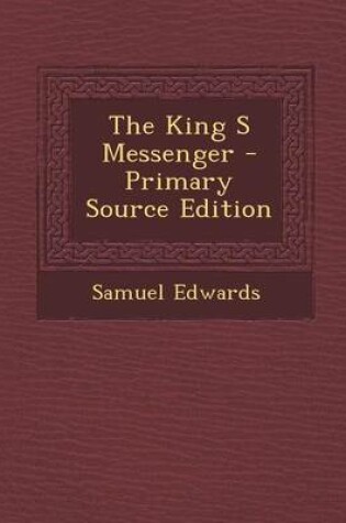 Cover of The King S Messenger - Primary Source Edition