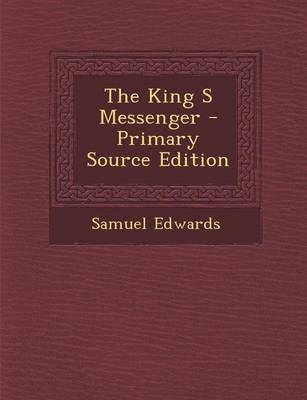 Book cover for The King S Messenger - Primary Source Edition