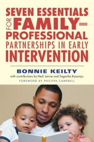 Cover of Seven Essentials for Family-Professional Partnerships in Early Intervention