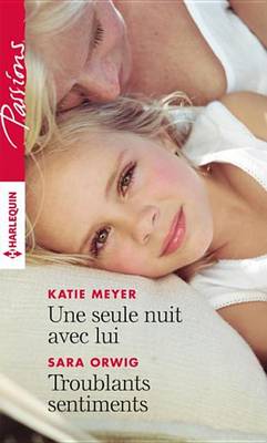 Book cover for Une Seule Nuit Avec Lui - Troublants Sentiments