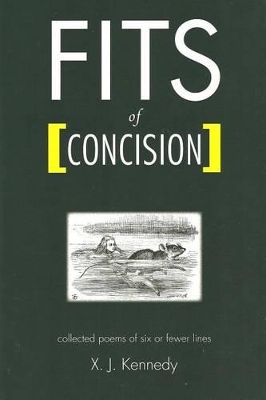 Book cover for Fits of Concision: Collected Poems of Six or Fewer Lines