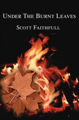 Cover of Under The Burnt Leaves