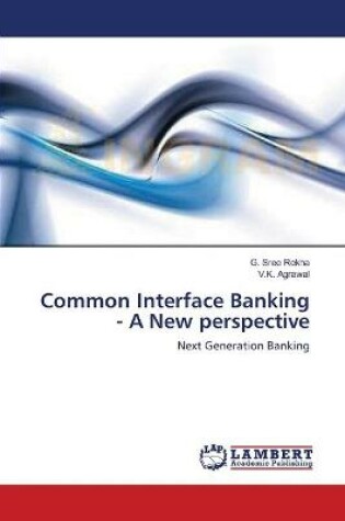 Cover of Common Interface Banking - A New perspective