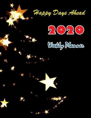 Book cover for Happy Day Ahead 2020 Weekly Planner