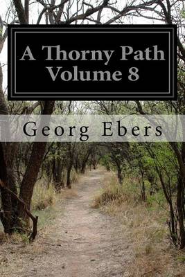 Book cover for A Thorny Path Volume 8