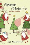 Book cover for Christmas Coloring Fun Adult Coloring Journal Book