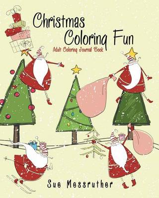 Book cover for Christmas Coloring Fun Adult Coloring Journal Book