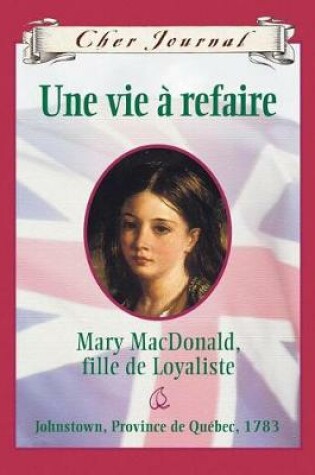 Cover of Cher Journal: Une Vie À Refaire