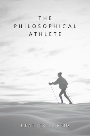 Book cover for The Philosophical Athlete / Heather L. Reid.