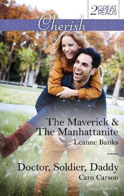 Book cover for The Maverick & The Manhattanite/Doctor, Soldier, Daddy