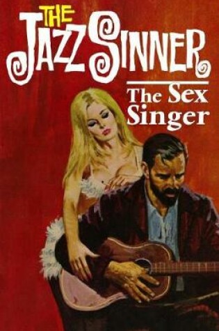 Cover of The Jazz Sinner / The Sex Singer