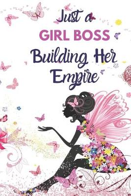 Book cover for Just a Girl Boss Building Her Empire