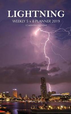 Book cover for Lightning Weekly 5 x 8 Planner 2019