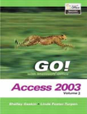 Cover of Go! with Microsoft Access 2003, Vol. 2 and Student CD Package