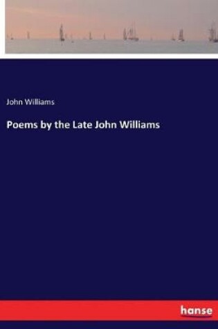 Cover of Poems by the Late John Williams