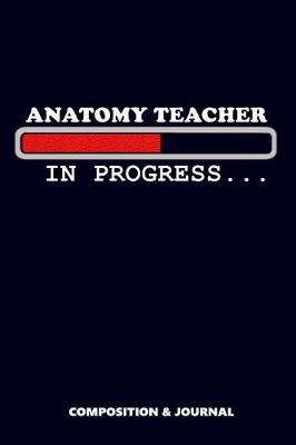Book cover for Anatomy Teacher in Progress