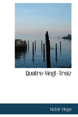 Book cover for Quatre-Vingt-Treiz