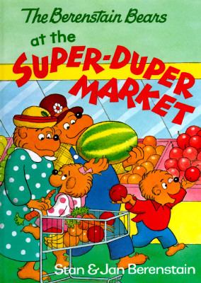 Book cover for The Berenstain Bears at the Super-Duper Market