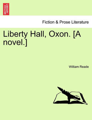 Book cover for Liberty Hall, Oxon. [A Novel.] Vol. III.