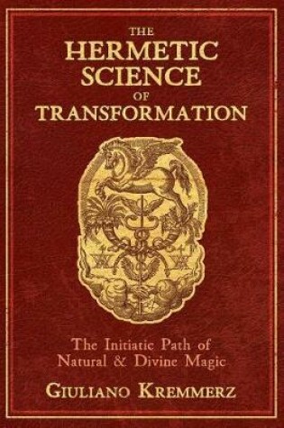 Cover of The Hermetic Science of Transformation