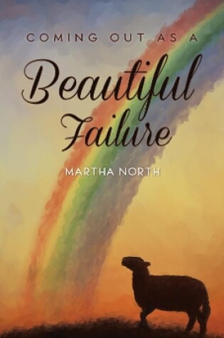 Cover of Coming Out as a Beautiful Failure