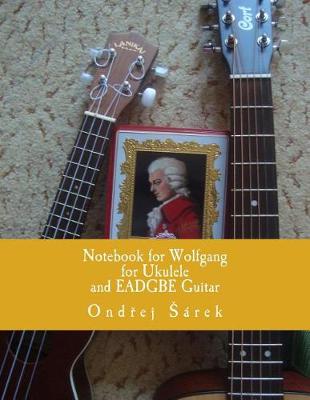 Book cover for Notebook for Wolfgang for Ukulele and EADGBE Guitar