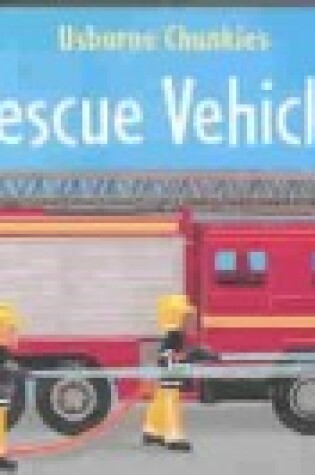 Cover of Rescue Vehicles Chunky