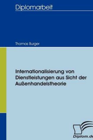 Cover of Internationalisierung von Dienstleistungen aus Sicht der Außenhandelstheorie