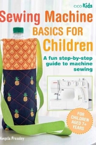 Cover of Sewing Machine Basics for Children