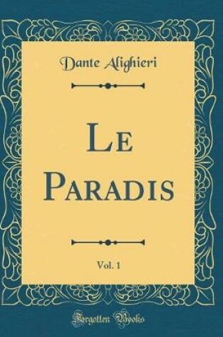 Cover of Le Paradis, Vol. 1 (Classic Reprint)