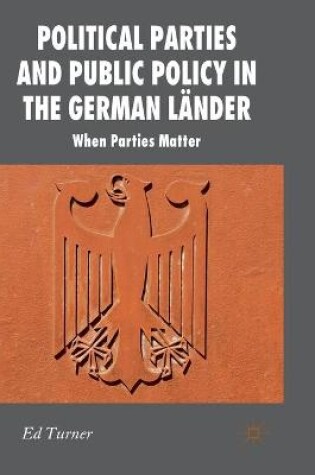Cover of Political Parties and Public Policy in the German Lander