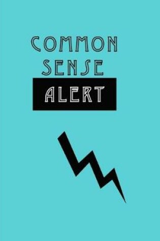 Cover of Common Sense Alert