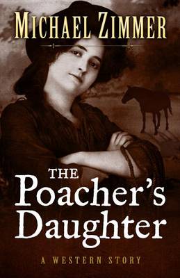 Book cover for The Poachers Daughter