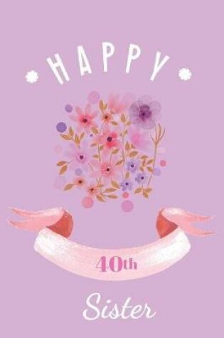 Cover of Happy 40th Sister