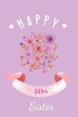 Book cover for Happy 40th Sister