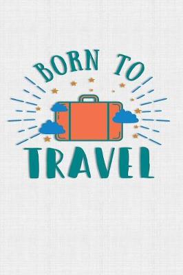 Book cover for Born To Travel