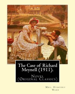 Book cover for The Case of Richard Meynell (1911). By