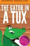 Book cover for The Gator in a Tux