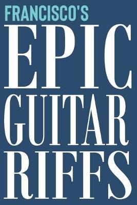 Book cover for Francisco's Epic Guitar Riffs