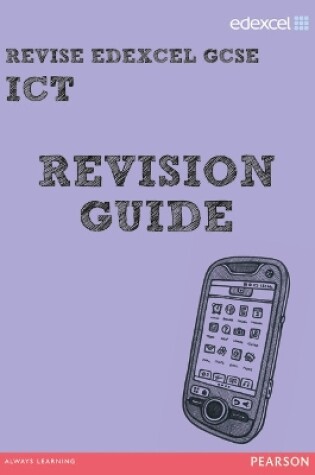 Cover of REVISE Edexcel: Edexcel GCSE ICT Revision Guide