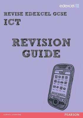 Cover of REVISE Edexcel: Edexcel GCSE ICT Revision Guide
